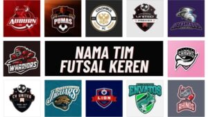 Nama Tim Futsal Keren